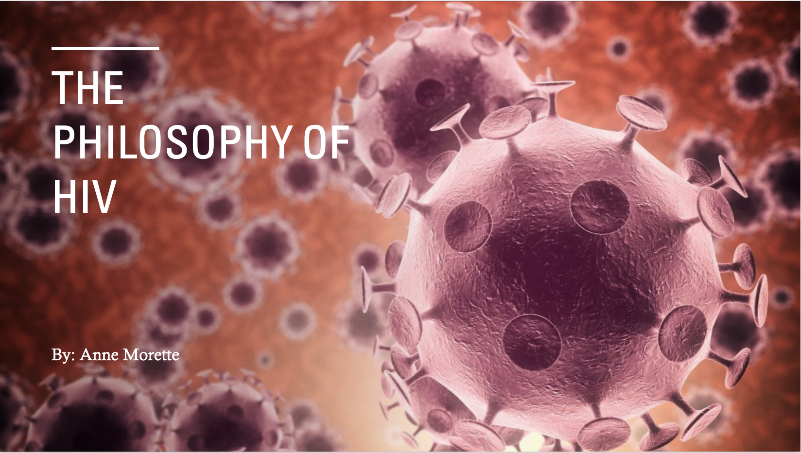 The Philosophy of HIV